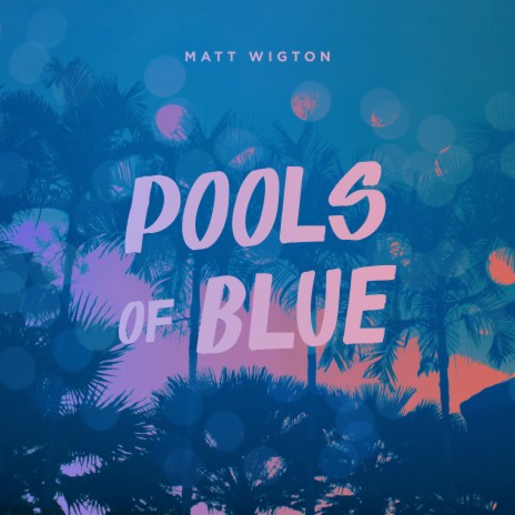 Pools of Blue | Boomplay Music