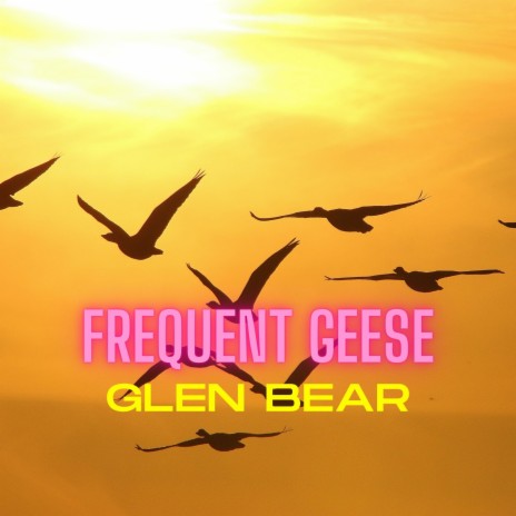 Frequent Geese | Boomplay Music