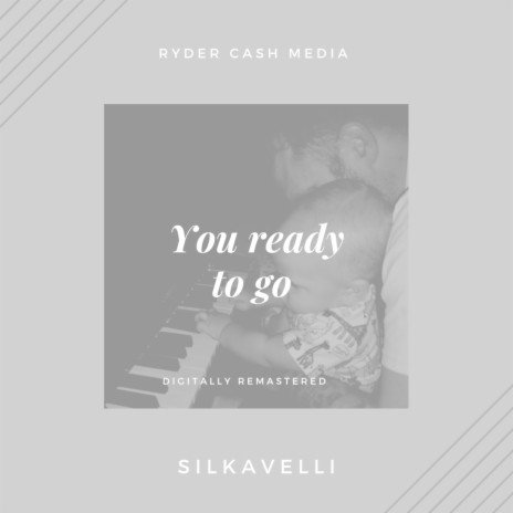 You Ready To Go | Boomplay Music