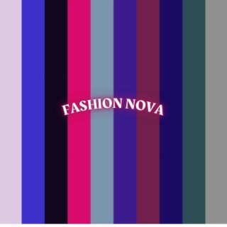 Fashion NOVA lyrics | Boomplay Music