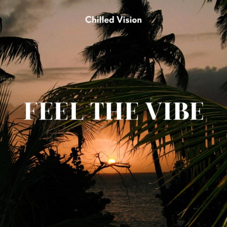 Feel the Vibe