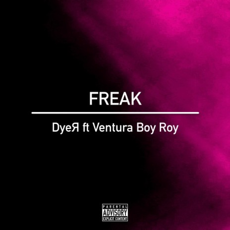 Freak ft. VenturaBoyRoy