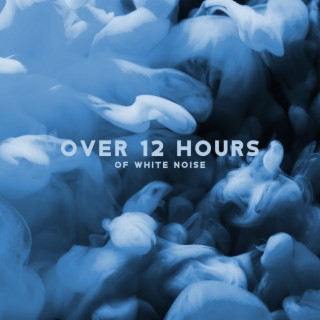 Over 12 Hours of White Noise: 200 Songs for Deep Sleep & Relaxation, Wind, Rain, Ocean Waves, Train, Hair Drayer and Nature
