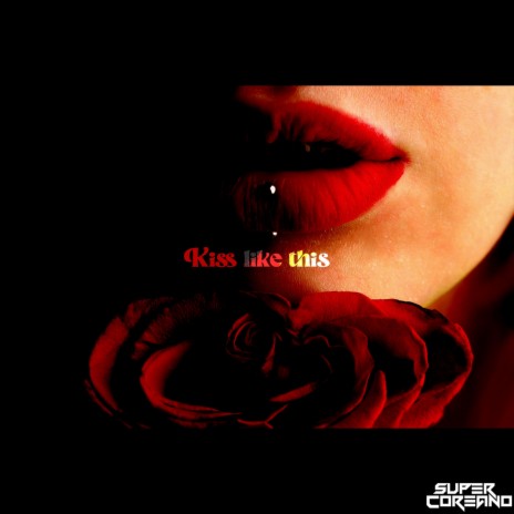 Kiss like this