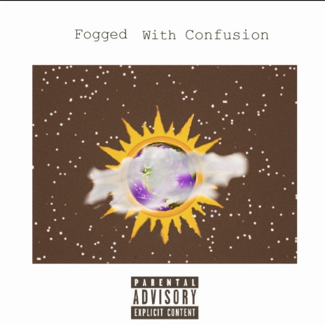 Fogged With Confusion | Boomplay Music