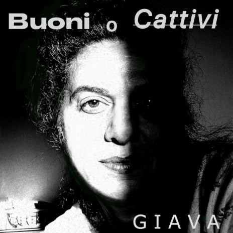 Buoni o cattivi | Boomplay Music