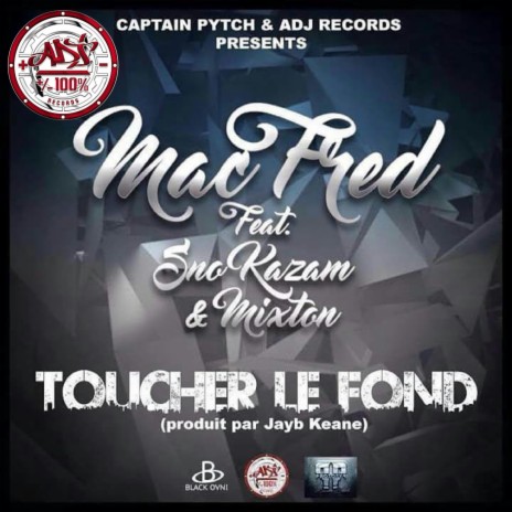 Toucher Le Fond ft. Sno Kazam & Mixton | Boomplay Music
