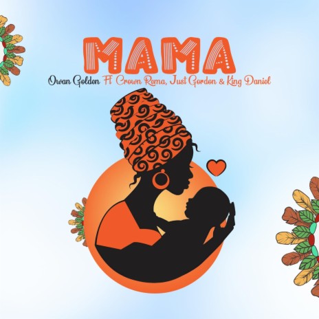 Mama ft. Crown Rema, Just Gordon & King Daniel | Boomplay Music