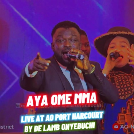 AYA OME MMA LIVE AT AG PORT HARCOURT (Live) | Boomplay Music