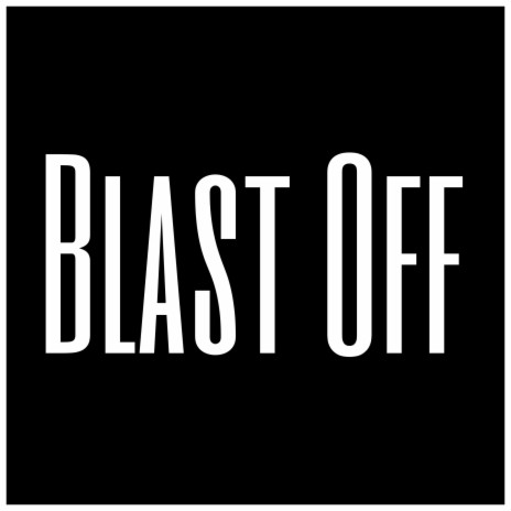 Blast Off | Boomplay Music