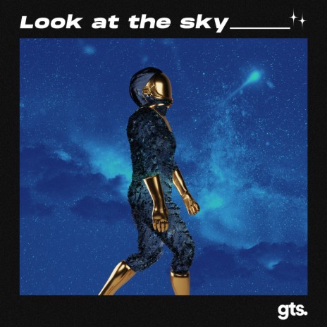 Look At the Sky | Boomplay Music