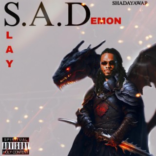 S.A.D (Slay A Demon) lyrics | Boomplay Music