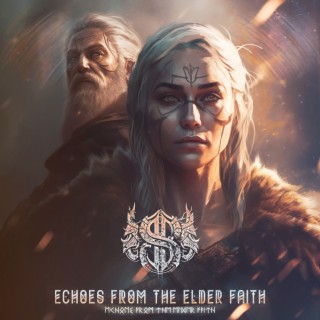 Echoes from the Elder Faith