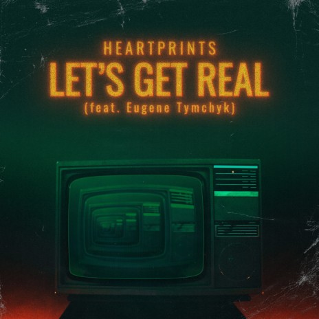 Let's Get Real ft. Eugene Tymchyk | Boomplay Music