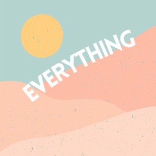 Everything