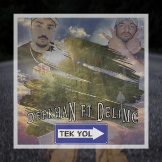 Tek Yol ft. Defkhan lyrics | Boomplay Music