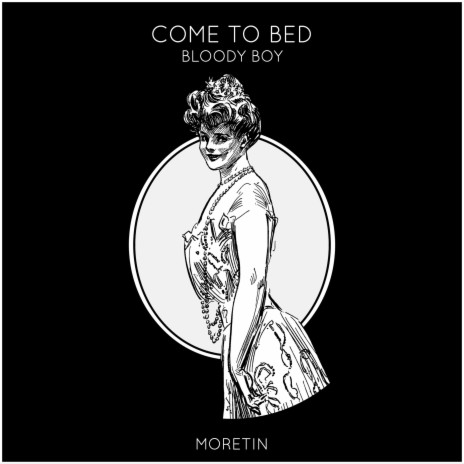 Come to Bed | Boomplay Music