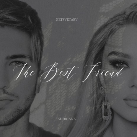 The Best Friend ft. ADDRIANA | Boomplay Music