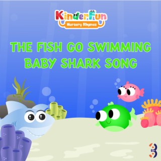 The Fish Go Swimming Baby Shark Song |Nursery Rhymes|