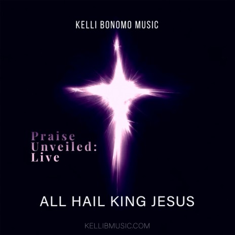 ALL HAIL KING JESUS | Boomplay Music
