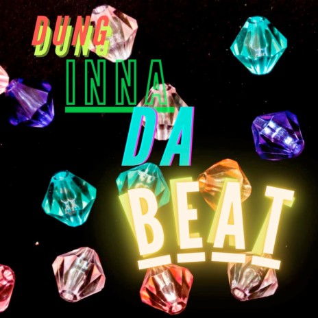 Dung Inna Da Beat | Boomplay Music