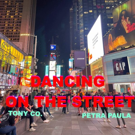 DANCING ON THE STREET | Boomplay Music
