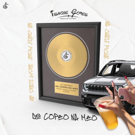 De Copao Na Mao ft. DJ Isaque Gomes & Mc Bimbão | Boomplay Music