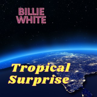 Tropical Surprise