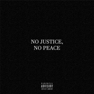 HEARTBREAK (No Justice, No Peace)