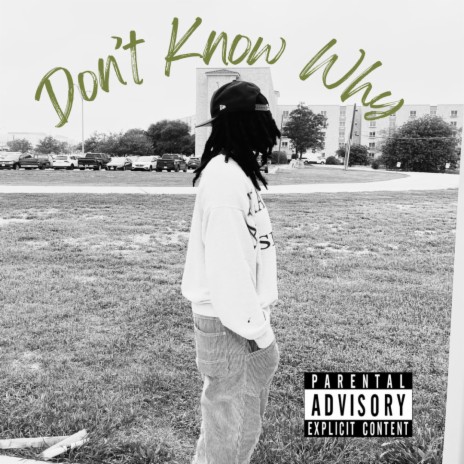 Don't Know Why | Boomplay Music