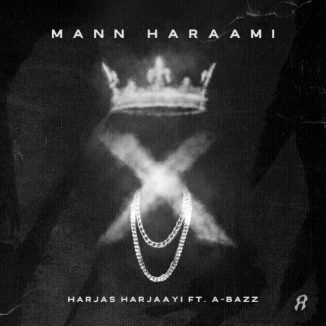 Mann Haraami ft. A-Bazz | Boomplay Music