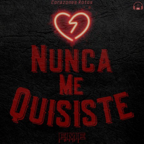 Nunca Me Quisiste | Boomplay Music