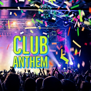 Club Anthem (Remix)