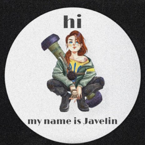 my name is Javelin