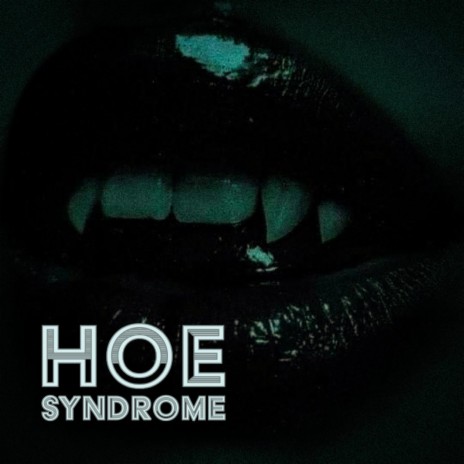Hoe Syndrome | Boomplay Music