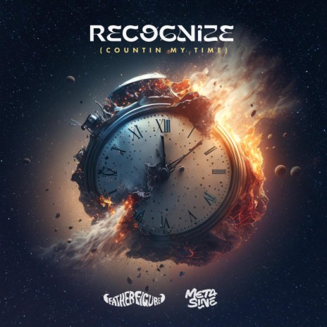 Recognize (Countin My Time) ft. Metasine | Boomplay Music