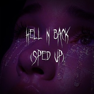 hell n back (sped up)