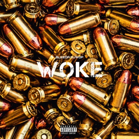 Woke ft. Bleeda.Guwop | Boomplay Music