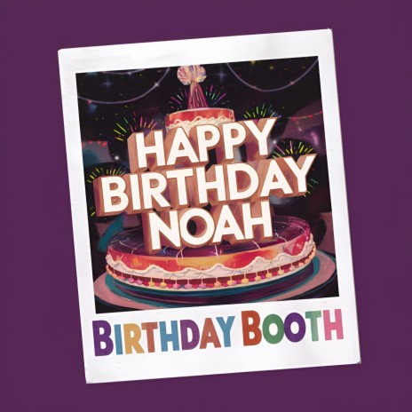 It's Your Birthday Noah | Boomplay Music