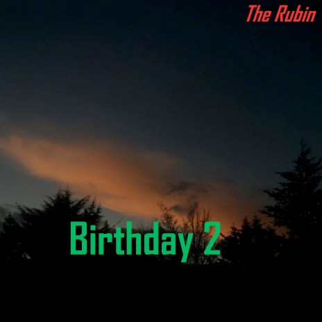 Birthday 2 | Boomplay Music