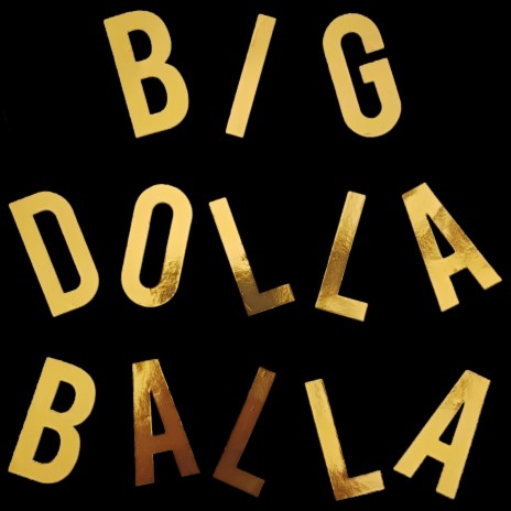 Big Dolla Balla | Boomplay Music
