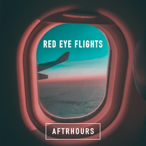Red Eye Flights | Boomplay Music
