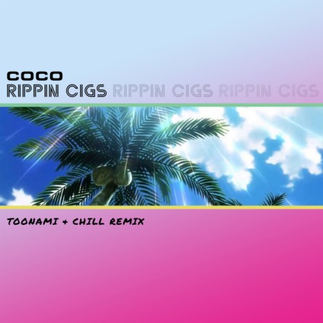 Coco (Toonami & Chill Remix) | Boomplay Music