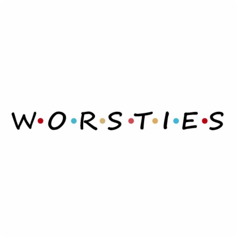 W O R S T I E S | Boomplay Music