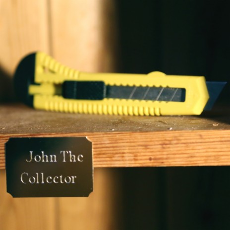 John The Collector | Boomplay Music