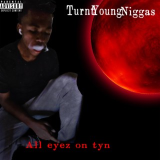 All Eyez On Tyn