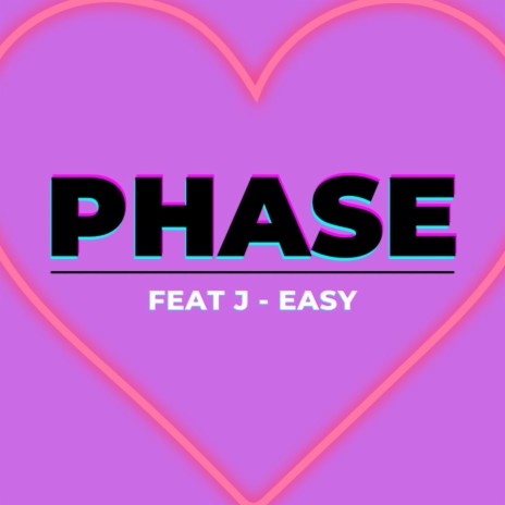 Phase (feat. J-Easy) | Boomplay Music