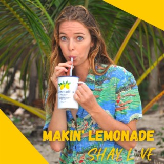 Makin' Lemonade lyrics | Boomplay Music