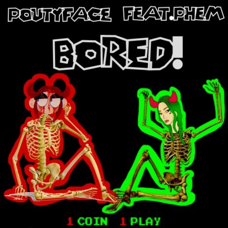 BORED! ft. phem | Boomplay Music