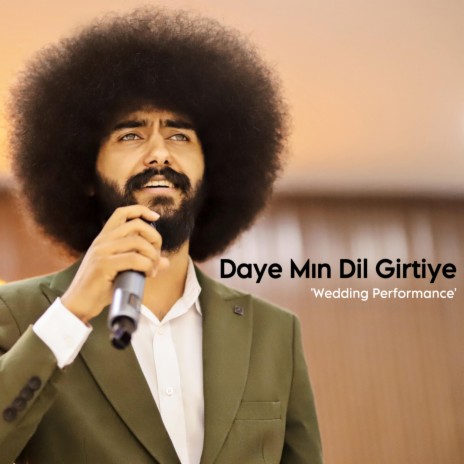 Daye Mın Dil Girtiye (Live Performance) | Boomplay Music